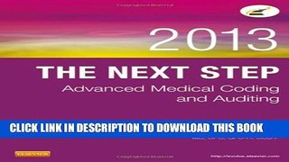 [PDF] The Next Step: Advanced Medical Coding and Auditing, 2013 Edition, 1e Full Online