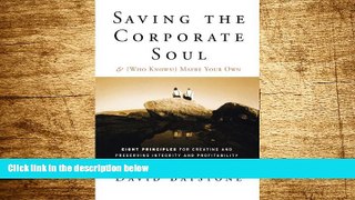 Must Have  Saving the Corporate Soul--and (Who Knows?) Maybe Your Own: Eight Principles for