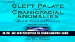 [PDF] Cleft Palate   Craniofacial Anomalies: Effects on Speech and Resonance Full Colection
