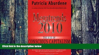 Big Deals  Megatrends 2010: The Rise of Conscious Capitalism  Best Seller Books Best Seller