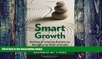Big Deals  Smart Growth: Building an Enduring Business by Managing the Risks of Growth (Columbia