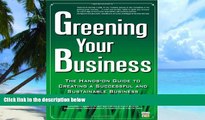 Big Deals  Greening Your Business: The Hands-On Guide to Creating a Successful and Sustainable
