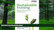 Big Deals  Sustainable Investing: The Art of Long Term Performance (Environmental Markets Insights