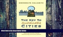 Big Deals  The Key to Sustainable Cities: Meeting Human Needs, Transforming Community Systems