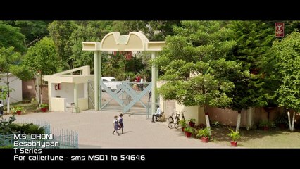 BESABRIYAAN Video Song _ M. S. DHONI - THE UNTOLD STORY _ Sushant Singh Rajput _ Latest Hindi Song