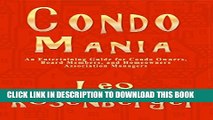 New Book Condo Mania: An Entertaining Guide for Condo Owners, Board Members, and Homeowners