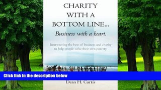 Big Deals  Charity with a Bottom line...Business with a heart.: Interweaving the best of business