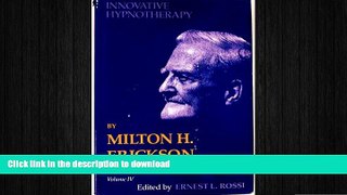 FAVORITE BOOK  Innovative Hypnotherapy (Collected Papers of Milton H. Erickson on Hypnosis, Vol.