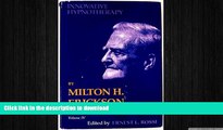 FAVORITE BOOK  Innovative Hypnotherapy (Collected Papers of Milton H. Erickson on Hypnosis, Vol.