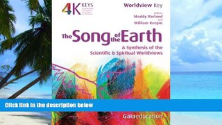 Big Deals  The Song of the Earth: A Synthesis of the Scientific and Spiritual Worldviews (4 Keys