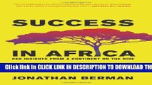 [PDF] Success in Africa: CEO Insights from a Continent on the Rise Full Colection