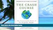 Must Have PDF  The Crash Course: The Unsustainable Future Of Our Economy, Energy, And Environment