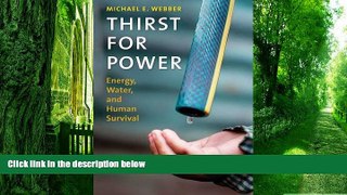 Big Deals  Thirst for Power: Energy, Water, and Human Survival  Best Seller Books Most Wanted