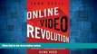 Must Have  Online Video Revolution: How to Reinvent and Market Your Business Using Video