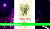 Must Have PDF  Man of the Trees: Selected Writings of Richard St. Barbe Baker  Free Full Read Most