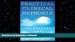 READ BOOK  Practical Clinical Hypnosis: Technique and Applications (Scientific Foundations of