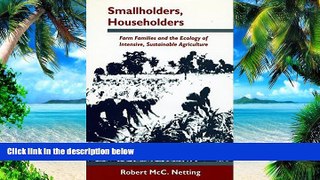 Big Deals  Smallholders, Householders: Farm Families and the Ecology of Intensive, Sustainable