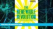 Big Deals  The Renewable Revolution: How We Can Fight Climate Change, Prevent Energy Wars,