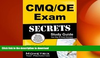 READ THE NEW BOOK CMQ/OE Exam Secrets Study Guide: CMQ/OE Test Review for the Certified Manager of