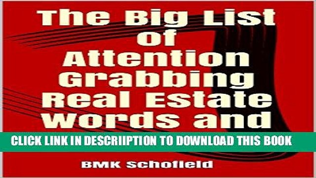 [PDF] The Big List of Attention Grabbing Real Estate Words and Phrases: For Listings That Sell