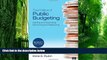 Must Have PDF  The Politics of Public Budgeting: Getting and Spending, Borrowing and Balancing