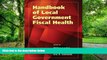 Big Deals  Handbook Of Local Government Fiscal Health  Best Seller Books Best Seller