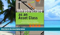 Big Deals  Infrastructure as an Asset Class: Investment Strategy, Project Finance and PPP (Wiley