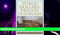 Big Deals  Public Dollars, Private Stadiums: The Battle over Building Sports Stadiums  Best Seller