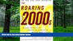 Big Deals  The Roaring 2000s: Building The Wealth And Lifestyle You Desire In The Greatest Boom In