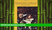 FAVORITE BOOK  Disease, Karma, and Healing: Spiritual-Scientific Enquiries into the Nature of the