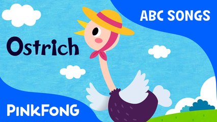 O | Ostrich | ABC Alphabet Songs | Phonics | PINKFONG Songs for Children