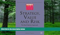 Big Deals  Strategy, Value and Risk: The Real Options Approach (Finance and Capital Markets