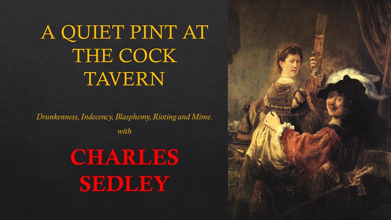 Charles Sedley,Drunkenness,Blasphemy and Mime-Rogues Gallery