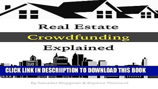[PDF] Real Estate Crowdfunding Explained: How to get in on the explosive growth of the real estate