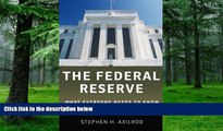 Big Deals  The Federal Reserve: What Everyone Needs to KnowÂ®  Free Full Read Best Seller