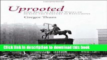 Download Uprooted: How Breslau Became Wroclaw during the Century of Expulsions  Ebook Free