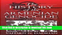 Download The History of the Armenian Genocide: Ethnic Conflict from the Balkans to Anatolia to the