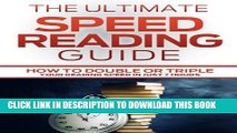 New Book Speed Reading: The Ultimate Speed Reading Guide-  How to Double or Triple your Reading