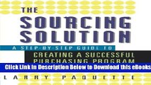 [Reads] The Sourcing Solution: A Step-by-Step Guide to Creating a Successful Purchasing Program