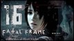 Fatal Frame 5: Maiden of Black Water (WiiU) Walkthrough Part 16 (w/ Commentary) Final Chapter 1/3