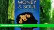 Big Deals  Money   Soul: A New Balance Between Finance and Feelings  Best Seller Books Most Wanted