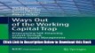 [Download] Ways Out of the Working Capital Trap: Empowering Self-Financing Growth Through Modern