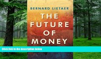 Big Deals  The Future of Money: Creating New Wealth, Work and a Wiser World  Best Seller Books