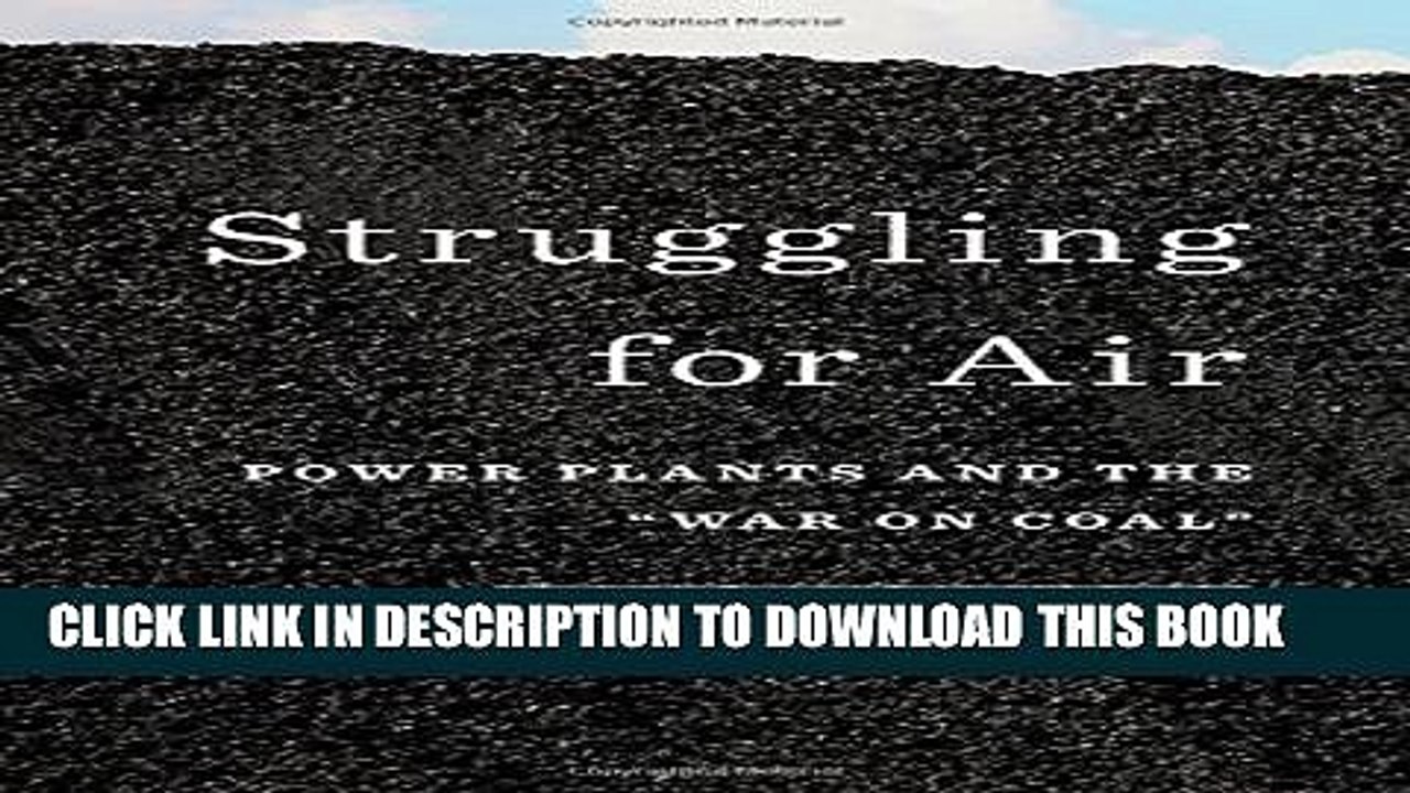 [PDF] Struggling for Air: Power Plants and the "War on Coal" Full Colection