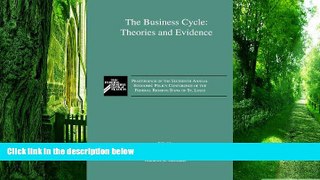 Big Deals  The Business Cycle: Theories and Evidence- Proceedings of the Sixteenth Annual Economic