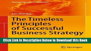 [Reads] The Timeless Principles of Successful Business Strategy (Management for Professionals)