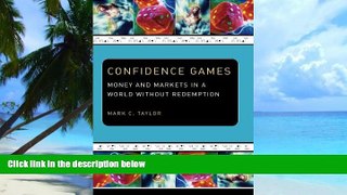 Big Deals  Confidence Games: Money and Markets in a World without Redemption (Religion and