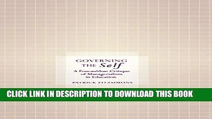 [PDF] Governing the Self: A Foucauldian Critique of Managerialism in Education Popular Collection