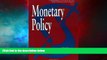 Must Have  Monetary Policy (National Bureau of Economic Research Studies in Business Cycles)