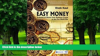 Big Deals  Easy Money: Evolution of Money from Robinson Crusoe to the First World War  Free Full